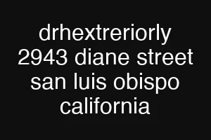 drhextreriorly 2943 diane street san luis obispo california